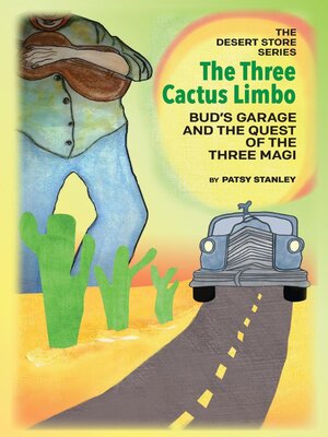 cover image of The Three Cactus Limbo  Bud's Garage and the Quest of the Three Magi